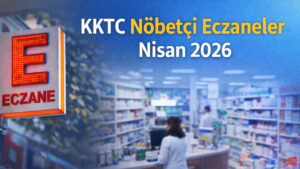 KKTC Nöbetçi Eczaneler Nisan 2026 Listesi